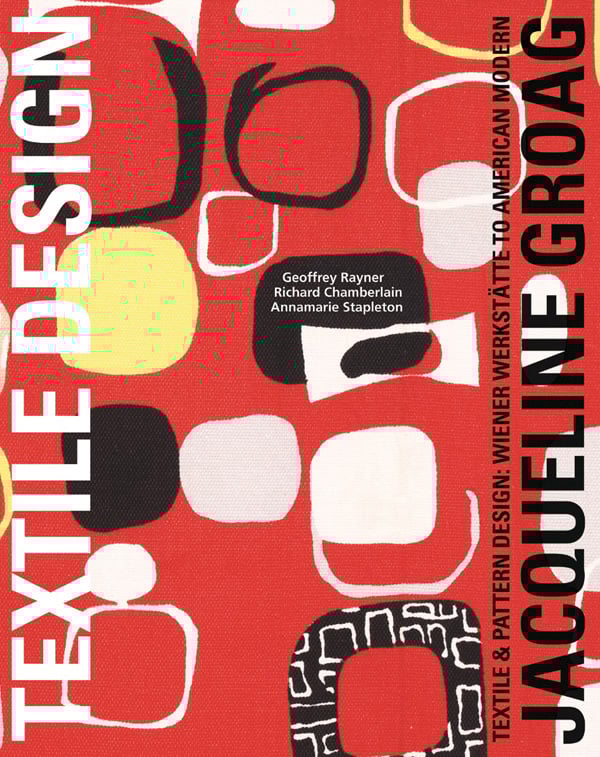 Book cover of Jacqueline Groag: Textile & Pattern Design: Wiener Werkstätte to American Modern, featuring the designer's red and black textile design Abstract Frames and Pebbles, 1952. Published by ACC Art Books.