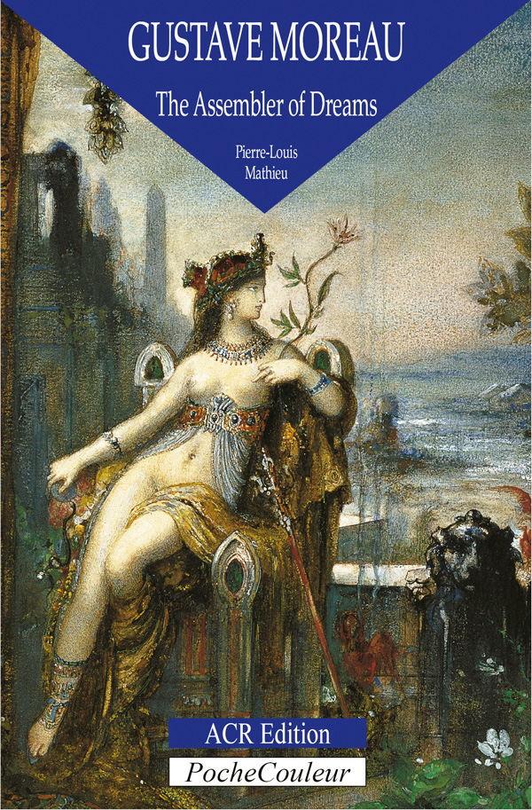 Watercolour painting 'Cleopatra', on cover of 'Gustave Moreau, The Assembler of Dreams', by ACR Edition.