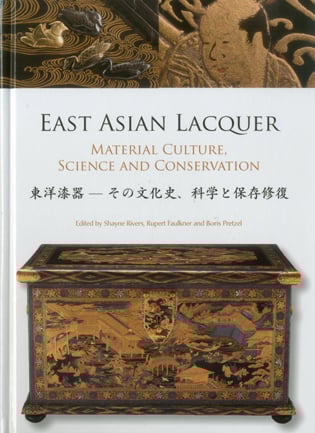 Book cover of East Asian Lacquer: Material Culture, Science and Conservation, with a decorative Japanese lacquered box. Published by Archetype Publications.