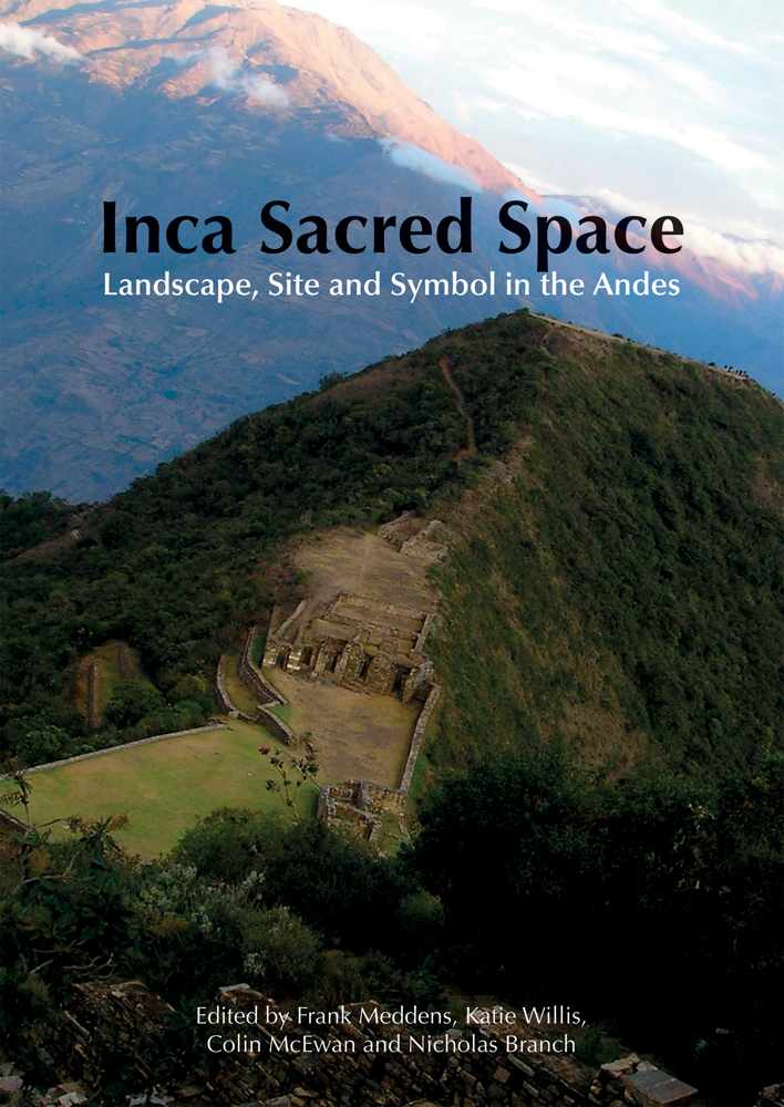 Book cover of Inca Sacred Space: Landscape, Site and Symbol in the Andes, with an aerial view of mountainous sacred site. Published by Archetype Publications.