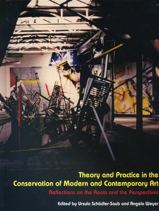 Theory and Practice in the Conservation of Modern and Contemporary Art