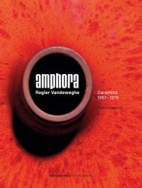 Book cover of Amphora Rogier Vandeweghe Ceramics 1957-1975, featuring an aerial view of a red vase. Published by Images Publishing.