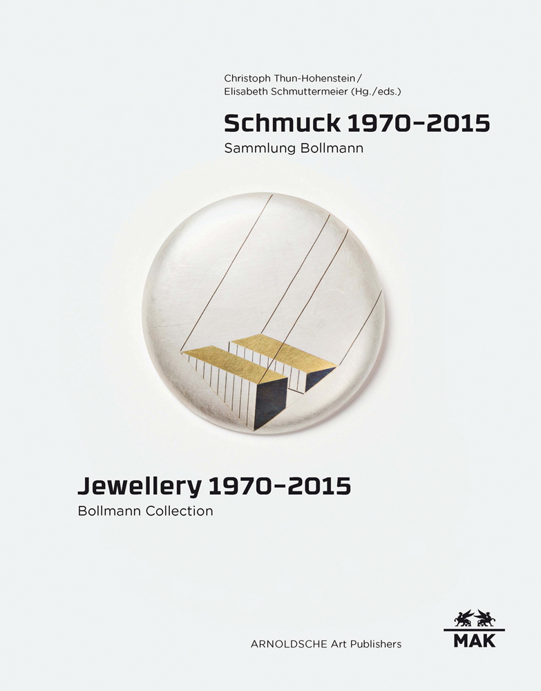 Book cover of Jewellery 1970 - 2015: Bollmann Collection, featuring a piece of contemporary jewellery. Published by Arnoldsche Art Publishers.