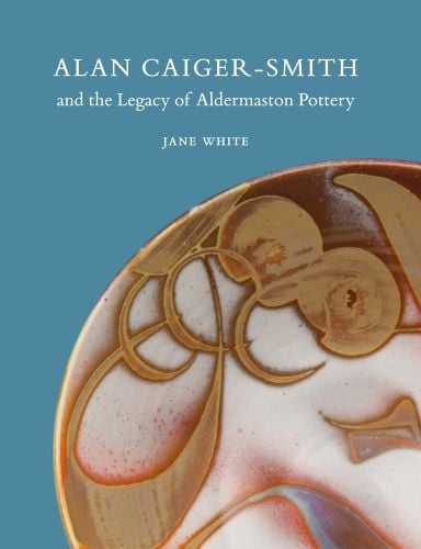Curved ceramic piece with gold patterns, on blue cover, Alan Caiger-Smith and the Legacy of the Aldermaston Pottery in white font above