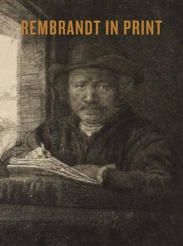 Sepia toned etching, Self Portrait Drawing at a Window by Rembrandt, REMBRANDT IN PRINT in orange font above.