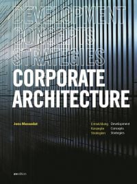 Corporate Architecture: Development, Concepts, Strategies