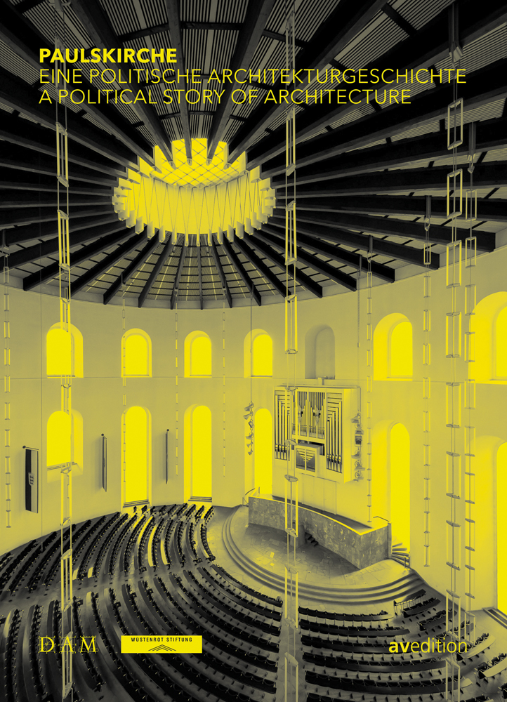 High angle shot on interior hall of Paulskirche with yellow filter, on cover of 'Paulskirche, A Political Story of Architecture', by Avedition Gmbh.