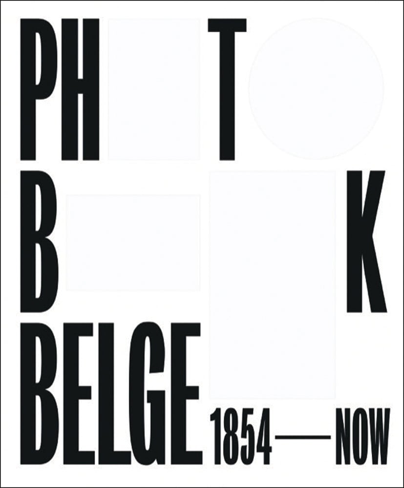 Large capitalized black font with the letters 'O' missing, on white cover of 'Photobook Belge, 1854 - Now', by Hannibal Books.
