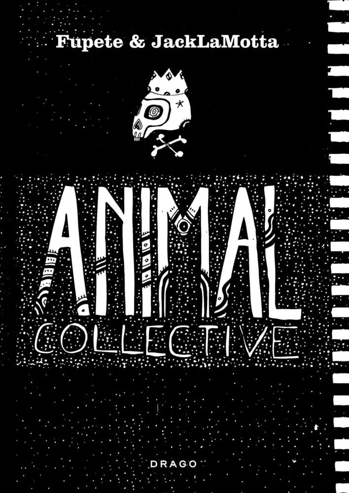 Animal skull wearing crown, skull and cross bones below, on black and white cover of 'Animal Collective', by Drago.