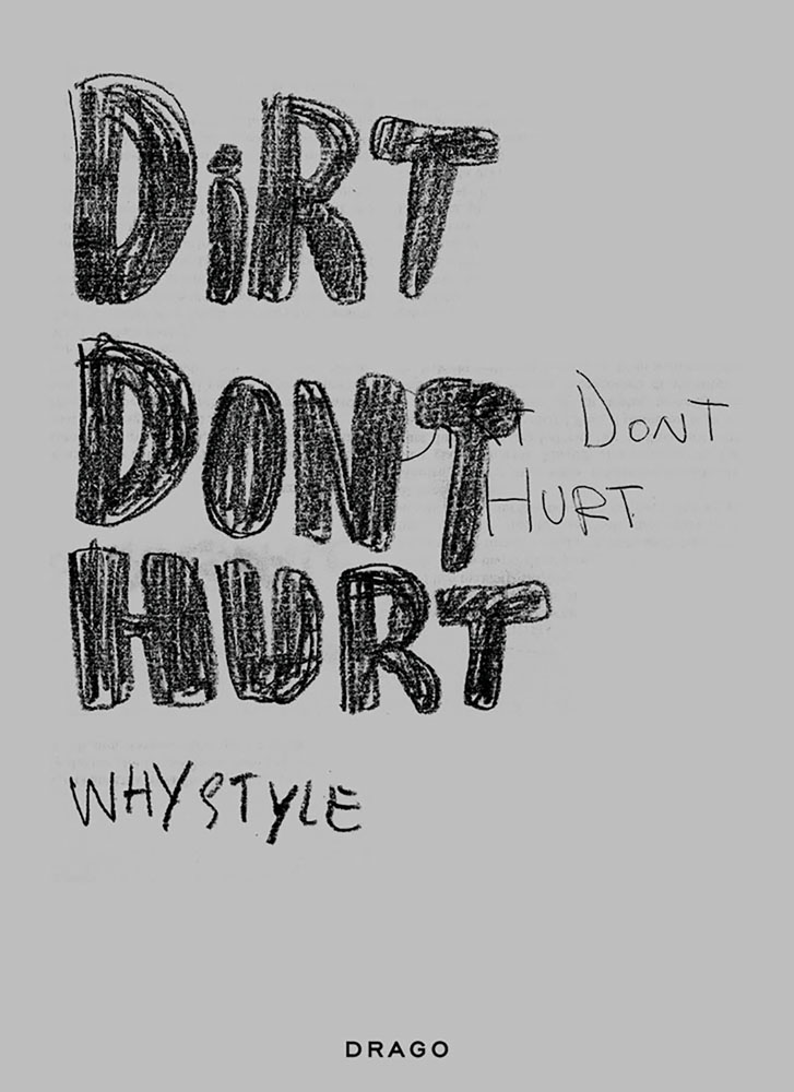 Black pencilled title on grey cover of ' Dirt Don't Hurt', by Drago.