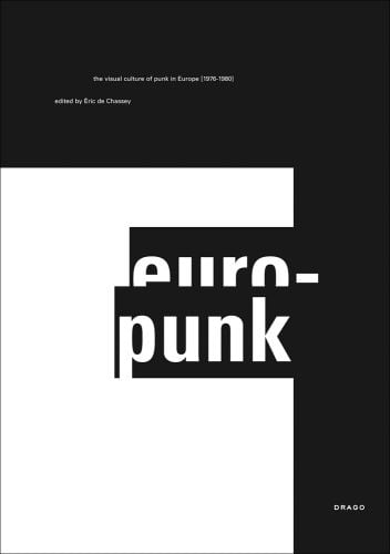 euro-punk in white font on black banners, overlaid on each other, on white and black cover, by Drago International Entertainment.