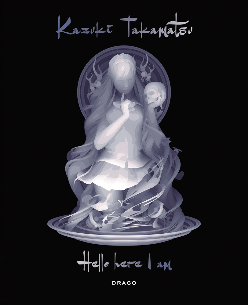 Monochrome painting of female figure holding a skull, on black cover, Kazuki Takamatsu, Hello, Here I Am', in white font above.