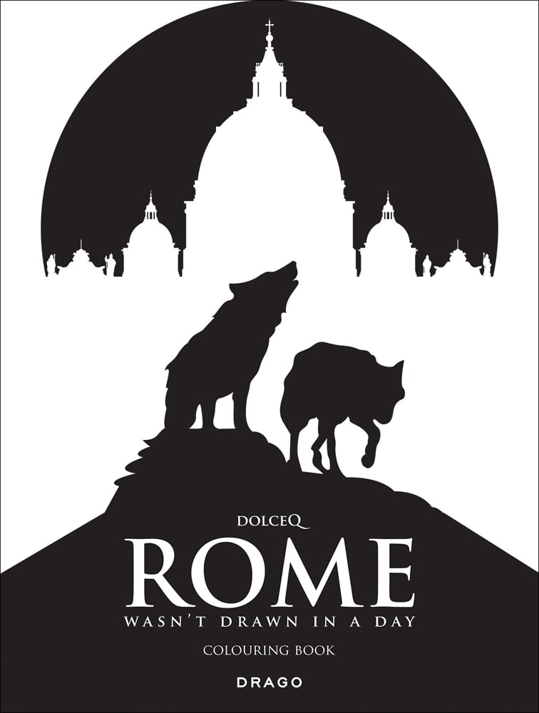 Silhouettes of two wolves on a hill, domed palace behind, on cover of 'Rome Wasn't Drawn In A Day', by Drago.