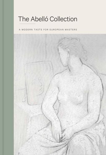 Seated nude by Pablo Picasso, on cover of 'Abello Collection: A Modern Taste For European Masters', by Ediciones El Viso.