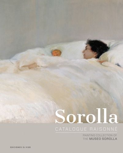 Painting of Mother and Child (1895) by Joaquin Sorolla on cover of 'Sorolla Catalogue Raisonné. Painting Collection of The Museo Sorolla', by Ediciones El Viso.