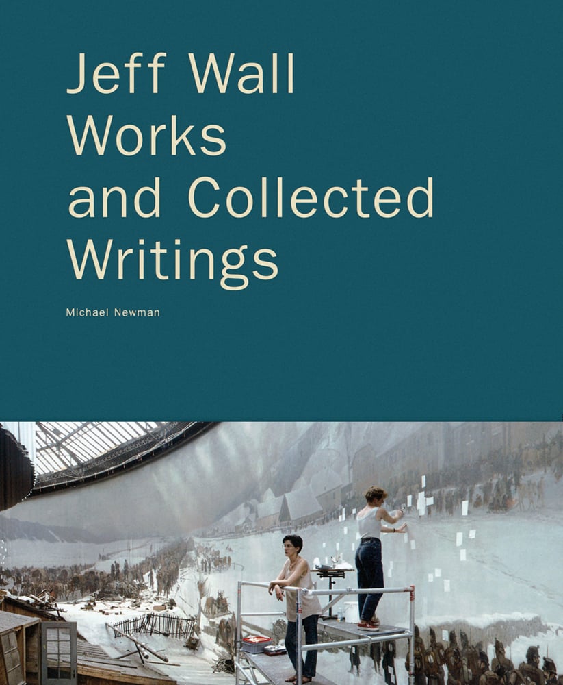 Jeff Wall: Works and Collected Writings