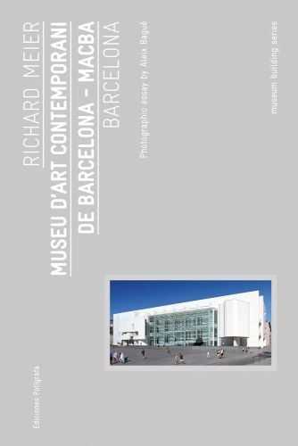 Richard Meier: Museu D'art Contemporani De Barcelona, Macba