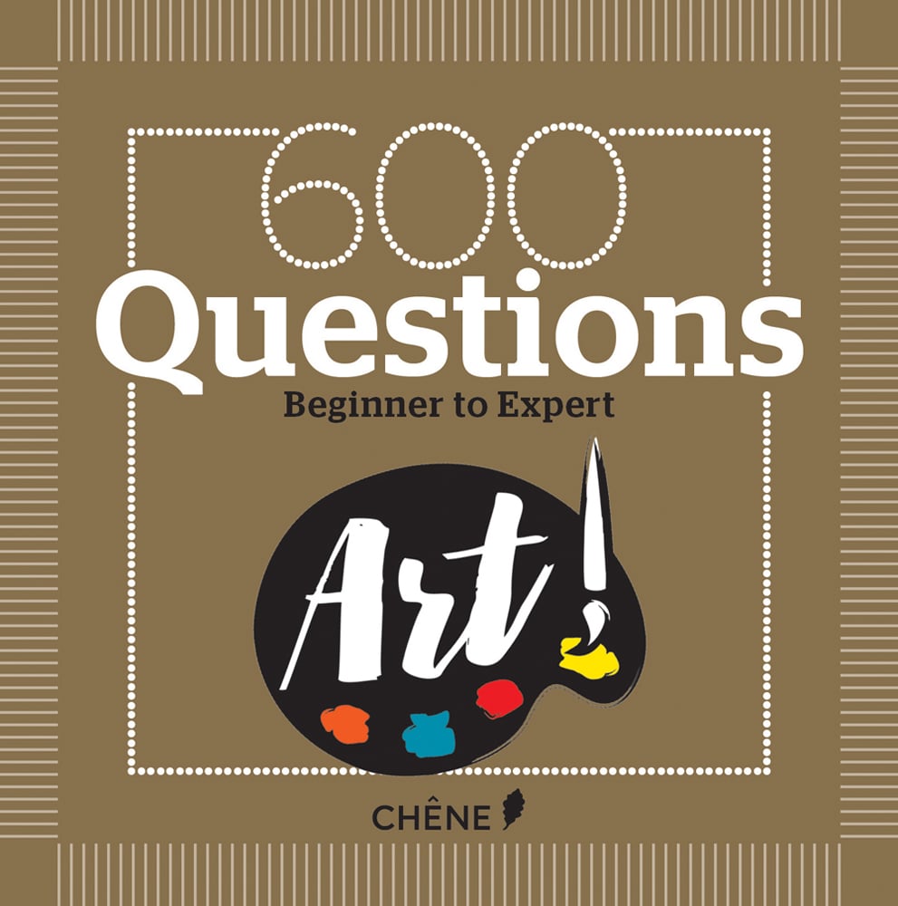 600 Questions on Art: Beginner to Expert