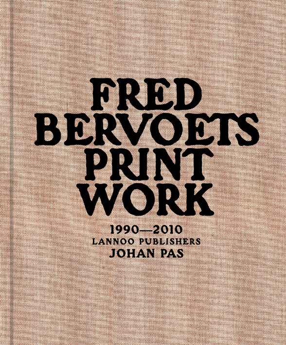 Brown linen cover of 'Fred Bervoets, Printwork 1990 - 2010', by Lannoo Publishers.