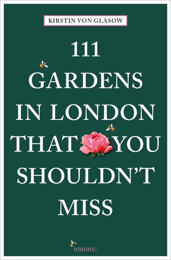 Pink rose near centre of dark green cover of '111 Gardens in London That You Shouldn't Miss', by Emons Verlag.