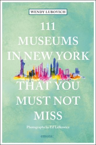 Watercolour of New York skyline to centre of pale green cover of '111 Museums in New York That You Must Not Miss', by Emons Verlag.