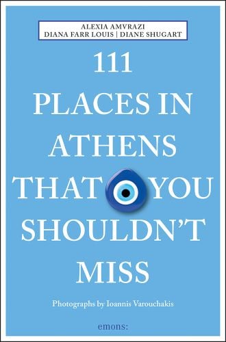 111 Places in Athens That You Shouldn't Miss in white font on blue cover, blue evil eye near centre