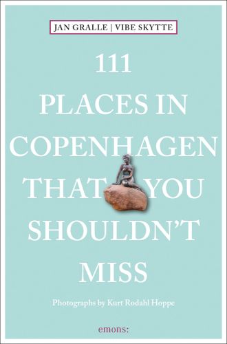 The Little Mermaid statue near centre of pale green cover of '111 Places in Copenhagen That You Shouldn't Miss', by Emons Verlag.