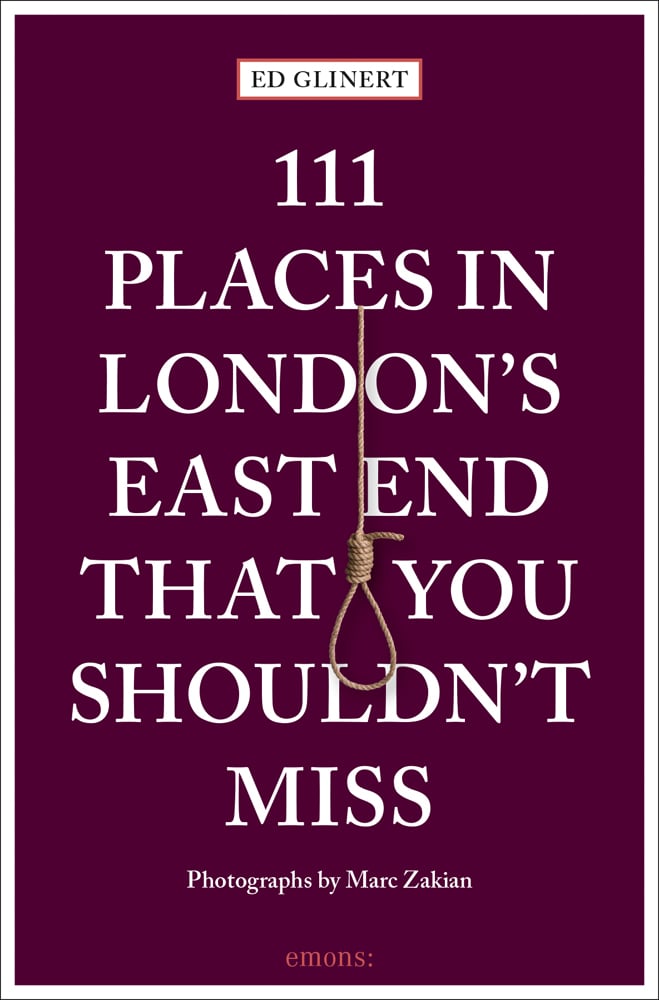 Rope noose near centre of aubergine cover of '111 Places in London's East End That You Shouldn't Miss', by Emons Verlag.
