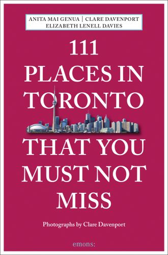 City skyline near centre of burgundy cover of '111 Places in Toronto That You Must Not Miss', by Emons Verlag.