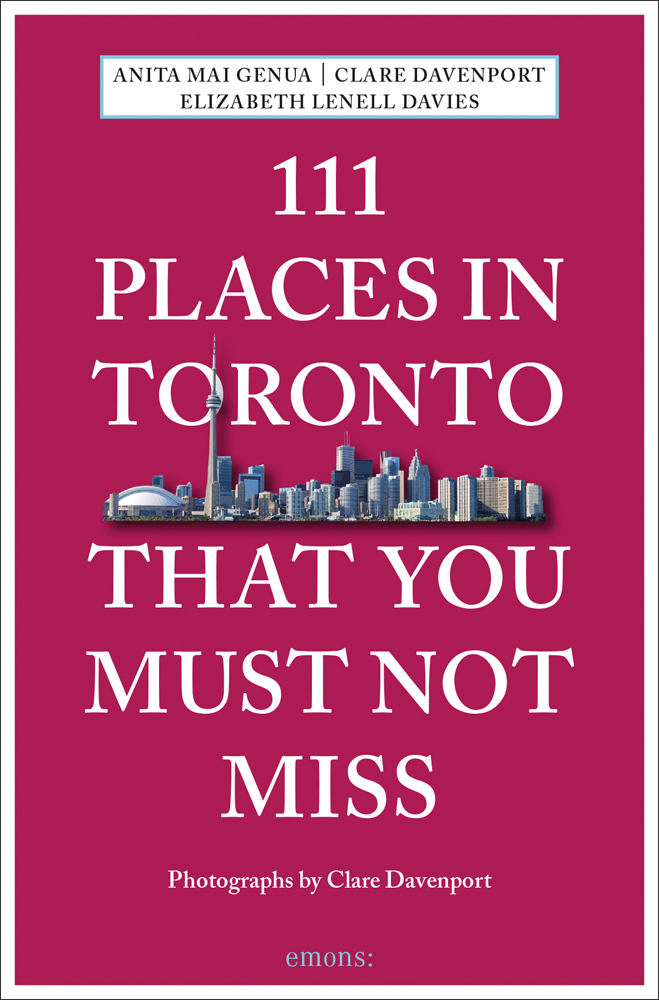 111 Places in Toronto That You Must Not Miss in white font on burgundy cover, city skyline near centre