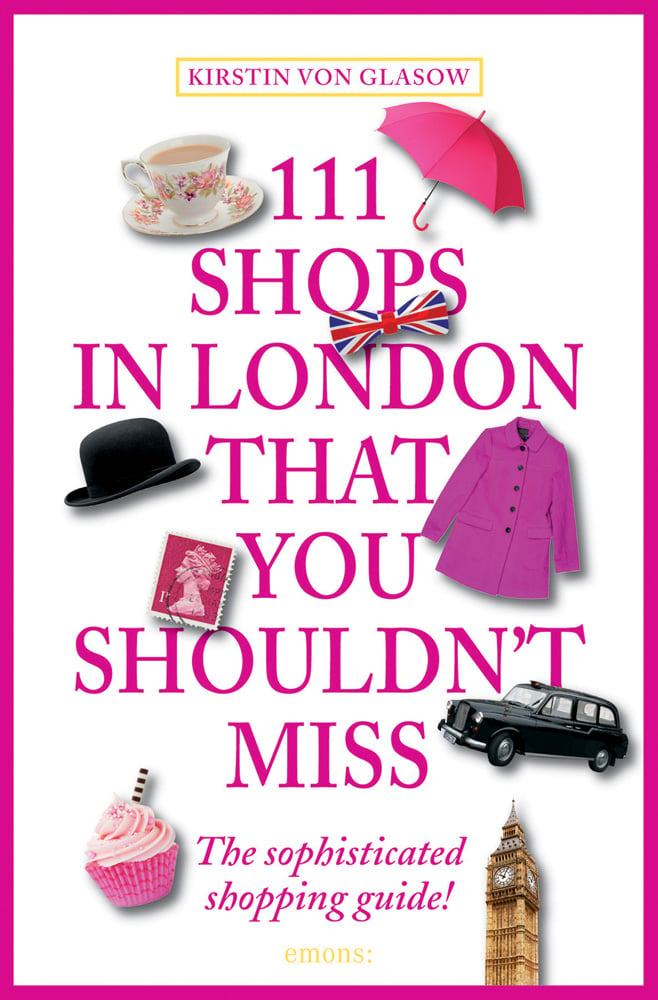 Pink cup cake, Black taxi, black bowler hat, pink umbrella, china tea cup, on white cover of '111 Shops in London That You Shouldn't Miss', by Emons Verlag.