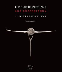 Book cover of Charlotte Perriand and Photography, A Wide-Angle Eye, featuring a black and white photograph titled 'Fishbone'. Published by 5 Continents Editions.