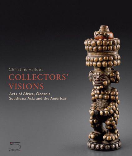 Dark book cover of Collectors' Visions, Arts of Africa, Oceania, Southeast Asia and the Americas, featuring and African sculpture of figure with cylindrical shape on head. Published by 5 Continents Editions.