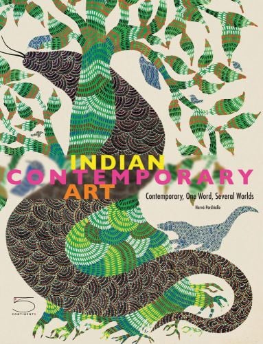 Book cover of Indian Contemporary Art, Contemporary, One Word, Several Worlds, featuring an acrylic painting of Snake and Peepal Tree, by Jangarh Singh Shyam. Published by 5 Continents Editions.