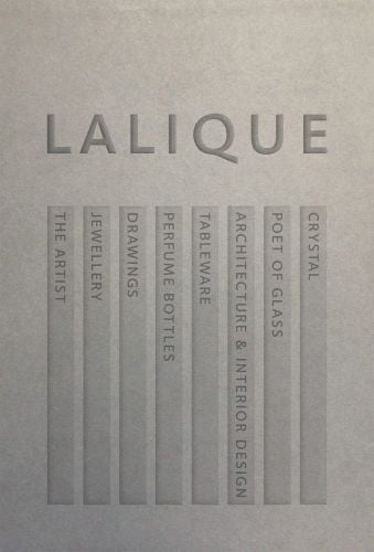 LALIQUE in grey embossed font above 8 volume titles, CRYSTAL, POET OF GLASS, ARCHITECTURE & INTERIOR DESIGN, TABLEWARE, PERFUME BOTTLES, DRAWINGS, JEWELLERY, THE ARTIST below.
