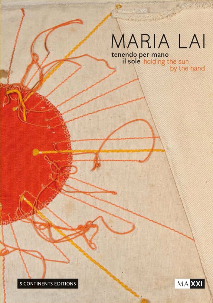 Book cover of Maria Lai. Holding the Sun by the Hand, featuring an orange sun with yellow and orange rays, on beige fabric. Published by 5 Continents Editions.
