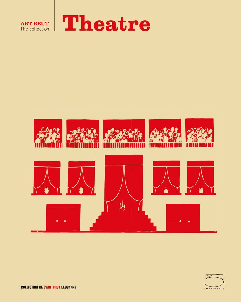 Beige book cover of Theatre, Art Brut - The Collection, featuring a red theatre stage set and auditorium. Published by 5 Continents Editions.