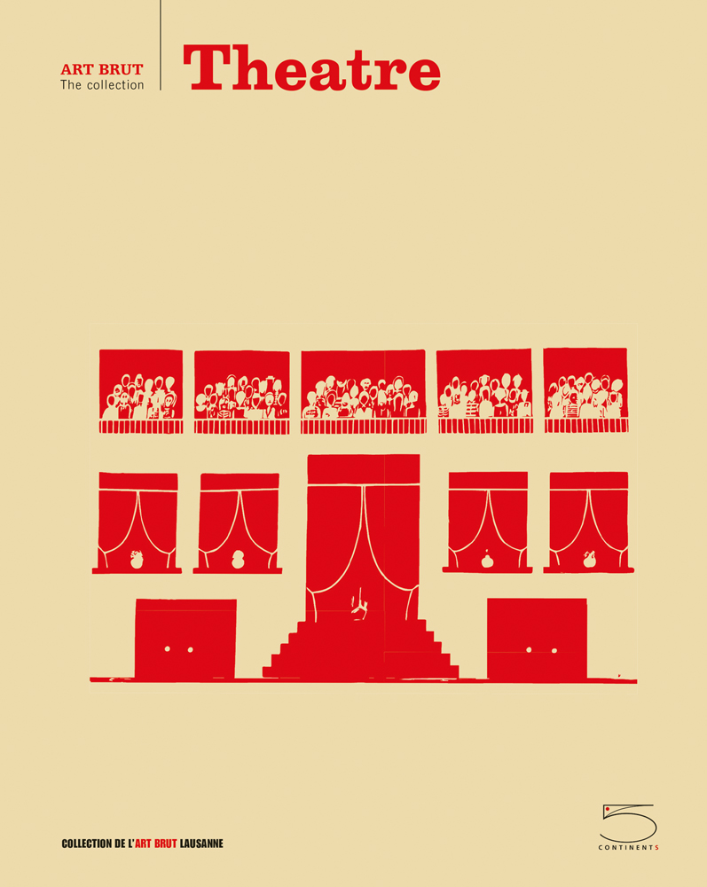 Beige book cover of Theatre, Art Brut - The Collection, featuring a red theater stage set and auditorium. Published by 5 Continents Editions.
