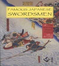 Book cover of Famous Japanese Swordsmen of the Warring States: Of the Warring States Period, with a warrior riding horse through river. Published by Floating World Editions.