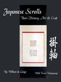 Book cover of Japanese Scrolls: Their History, Art, and Craft, with a scroll laid flat with black kanji. Published by Floating World Editions.