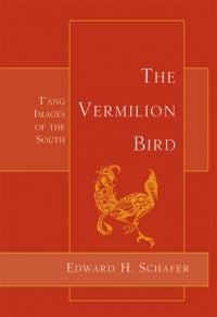 Red book cover of The Vermilion Bird: T'ang Images of the South. Published by Floating World Editions.