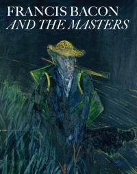 Book cover of Francis Bacon and The Masters, with a painting titled Study for a Portrait of Van Gogh I. Published by Fontanka.