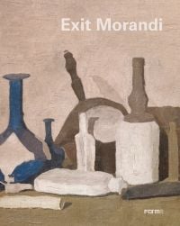 Still Life by Giorgio Morandi, collection of vessels on table, on cover of 'Exit Morandi', by Forma Edizioni.