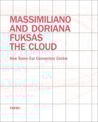 Gray gridlines on off-white cover of 'Massimiliano and Doriana Fuksas: The Cloud, New Rome-Eur Convention Centre', by Forma Edizioni.