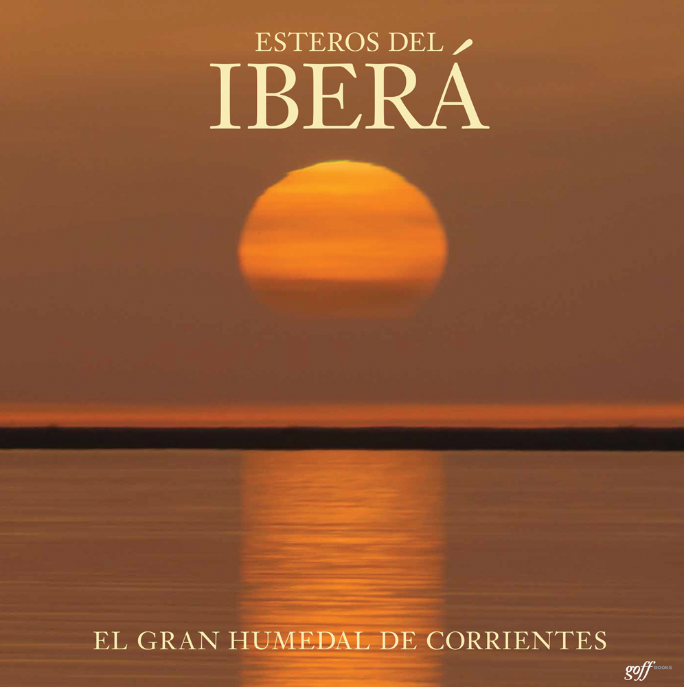 Esteros del Ibera: The Great Wetlands of Argentina
