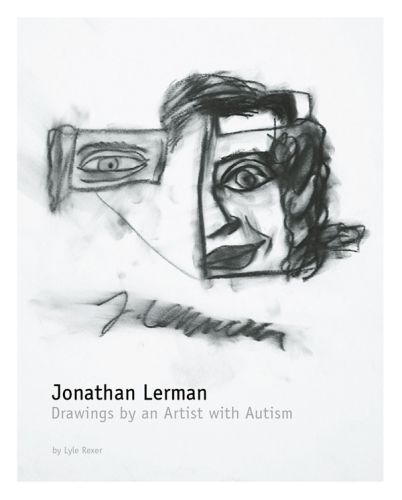 Jonathan Lerman: Drawings of an Artist With Autism