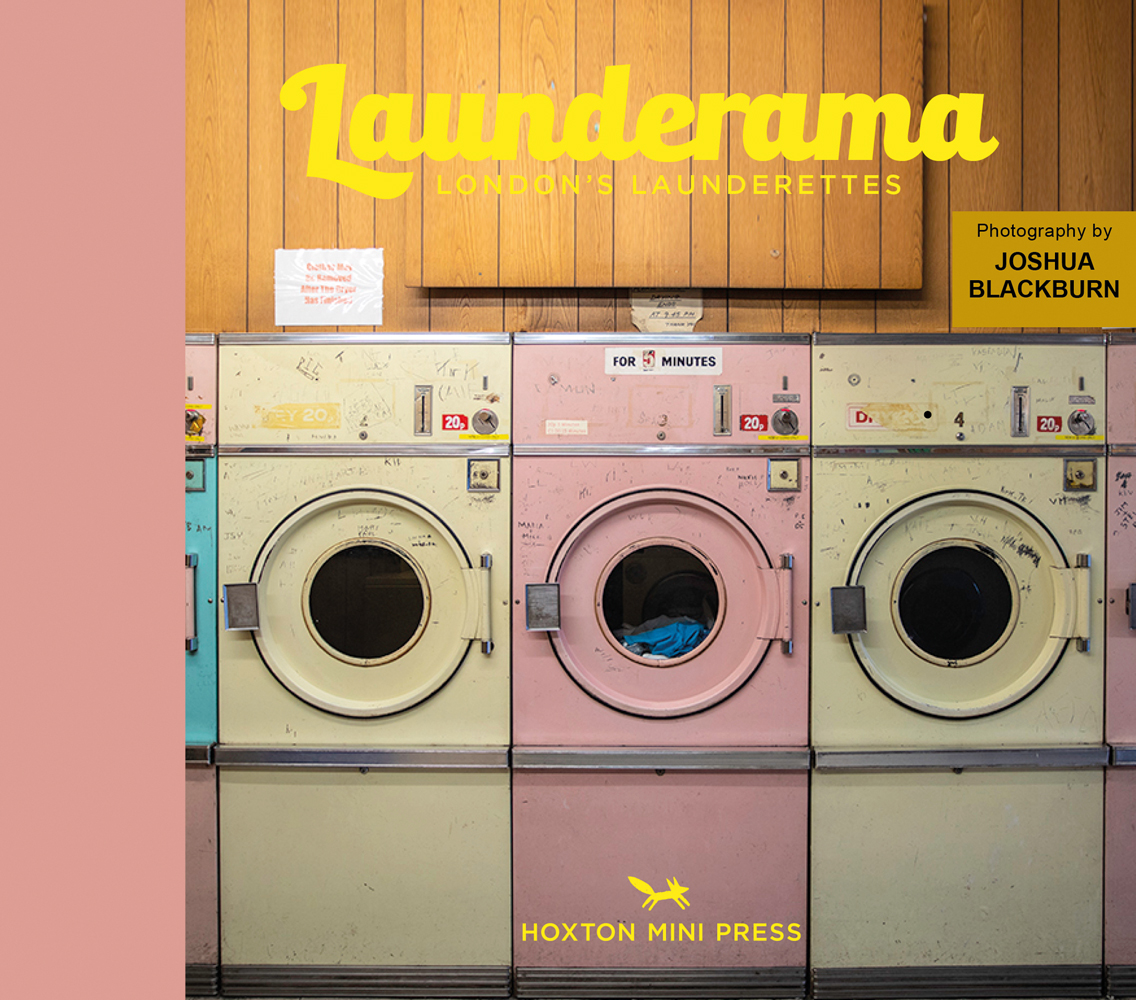 Row of cream and pink industrial washing machines with graffiti, on landscape cover of 'Launderama, London's Launderettes', by Hoxton Mini Press.