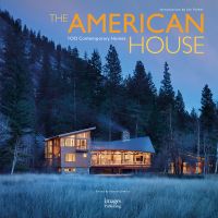 Book cover of The American House: 100 Contemporary Homes, featuring a a cabin at the bottom of the mountains. Published by Images Publishing.