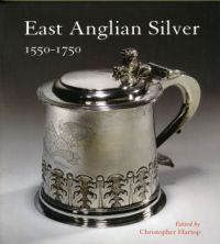 East Anglian Silver 1550-1750