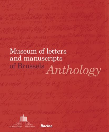 Red cover with darker written lines, on 'Anthology, Museum of Letters and Manuscripts of Brussels', by Lannoo Publishers.
